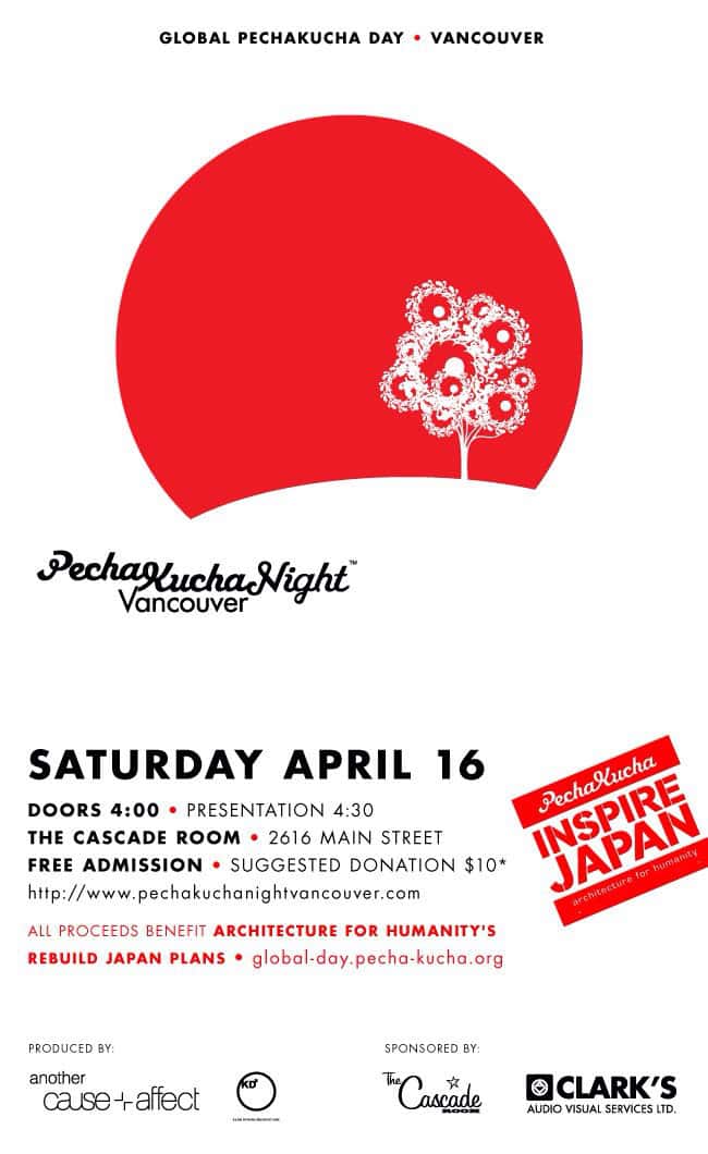 Pecha Kucha Inspire Japan, Vancouver, Sat. April 16, 2011