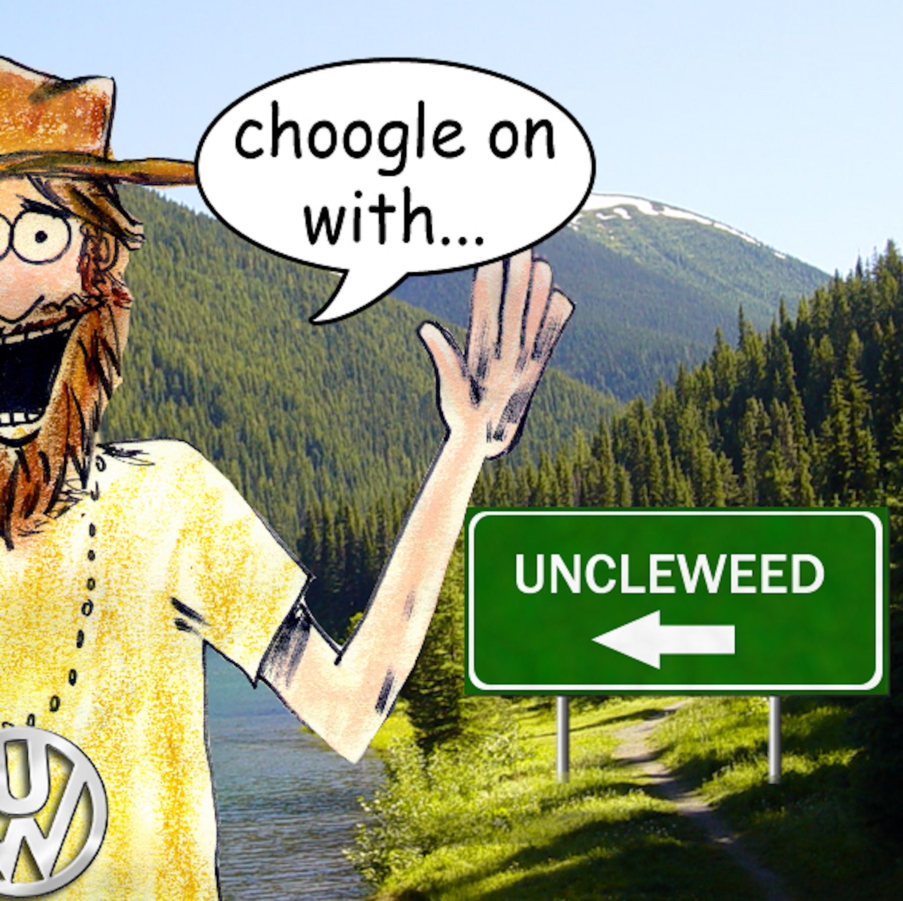 Choogle On with Uncle Weed